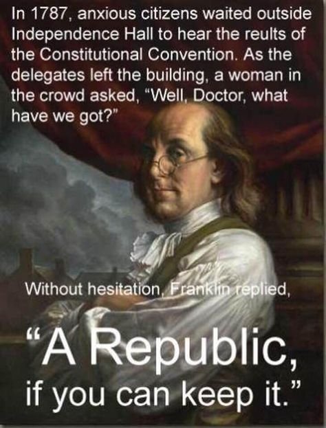A Republic if You Can Keep It . . .